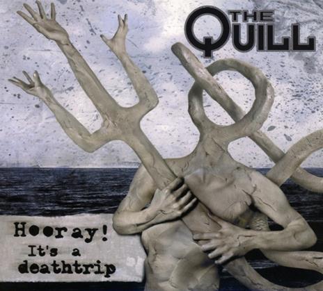 Hooray! It's a Deathtrip - CD Audio di Quill