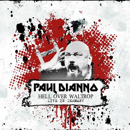 Hell Over Waltrop. Live in Germany - CD Audio di Paul DiAnno