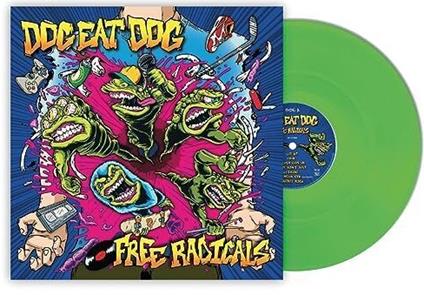 Free Radicals - Green Edition - Vinile LP di Dog Eat Dog