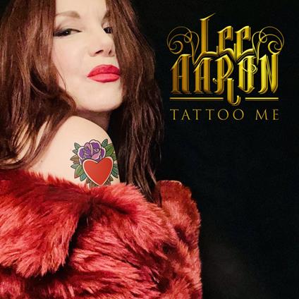 Tattoo Me - Vinile LP di Lee Aaron