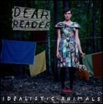 Idealistic Animals - Vinile LP di Dear Reader