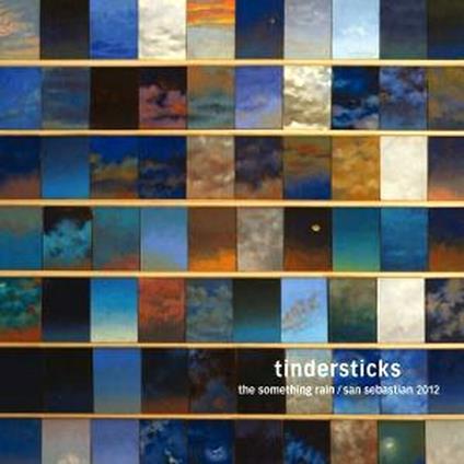 The Something Rain - San Sebastian 2012 - CD Audio di Tindersticks