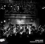 Peaceful Ghosts (Live with D F - CD Audio di Nada Surf