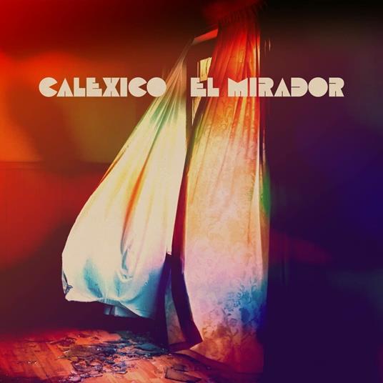 El Mirador - CD Audio di Calexico