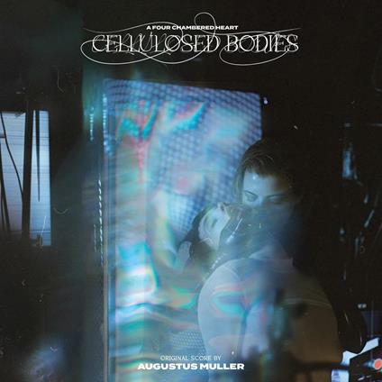 Cellulosed Bodies (Colonna Sonora) - CD Audio di Augustus Muller