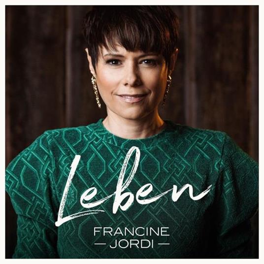 Leben - CD Audio di Francine Jordi