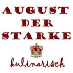 August Der Starke Kulinarisch