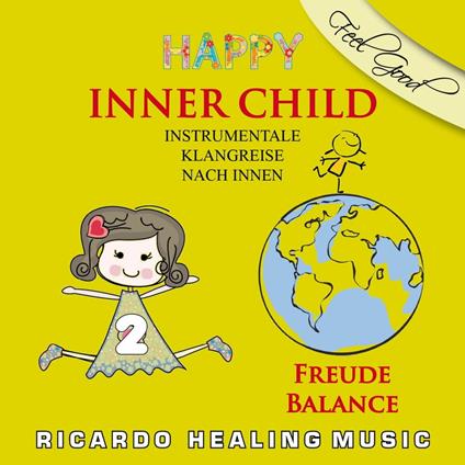 Inner Child - Instrumentale Klangreise nach Innen, Vol. 2