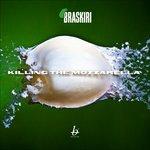 Killing the Mozzarella - CD Audio di Braskiri