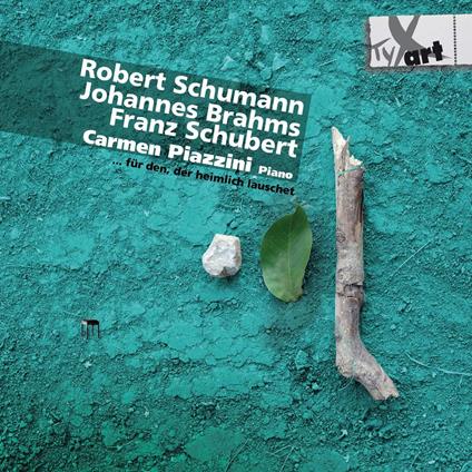 Schumann / Brahms / Schubert - Piano Wor - CD Audio di Carmen Piazzini