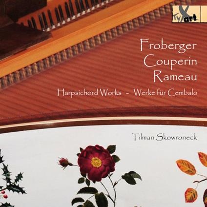 Works For Harpsichord By Froberger, Coup - CD Audio di Tilman Skowroneck