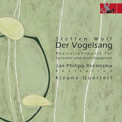 Der Vogelsang - CD Audio di Jan Philipp - Kizuna-Quartett Reemtsma