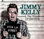 Viva La Street - CD Audio di Jimmy Kelly