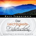 Der Leichtigkeits-Führerschein - Kompakt-Wissen Basics