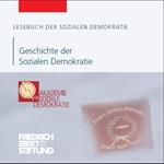 Lesebuch der Sozialen Demokratie, Band 7: Geschichte der Sozialen Demokratie