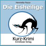 Kurzkrimi Die Eisheilige