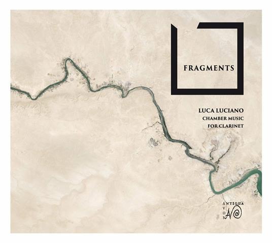 Fragments. Musica per clarinetto - CD Audio di Luca Luciano