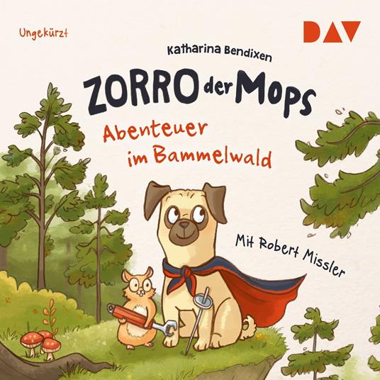 Abenteuer im Bammelwald - Zorro, der Mops 1 (Lesung)