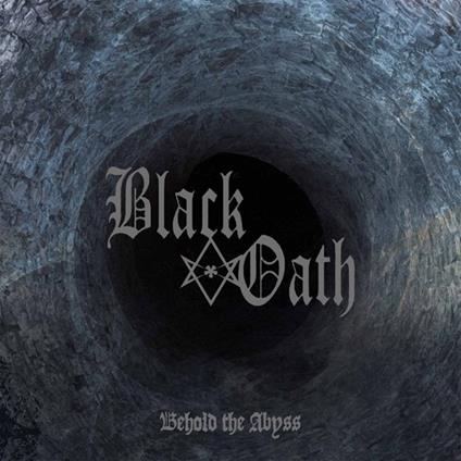 Behold the Abyss - Vinile LP di Black Oath