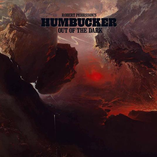 Out of the Dark - CD Audio di Robert Pehrsson (Humbucker)