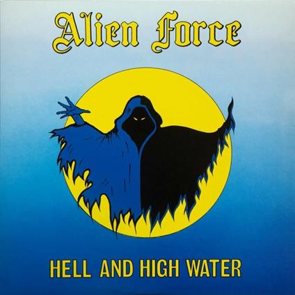 Hell And High Water - Vinile LP di Alien Force