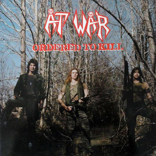 Ordered To Kill - CD Audio di At War