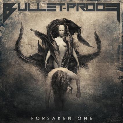 Forsaken One - CD Audio di Bullet Proof