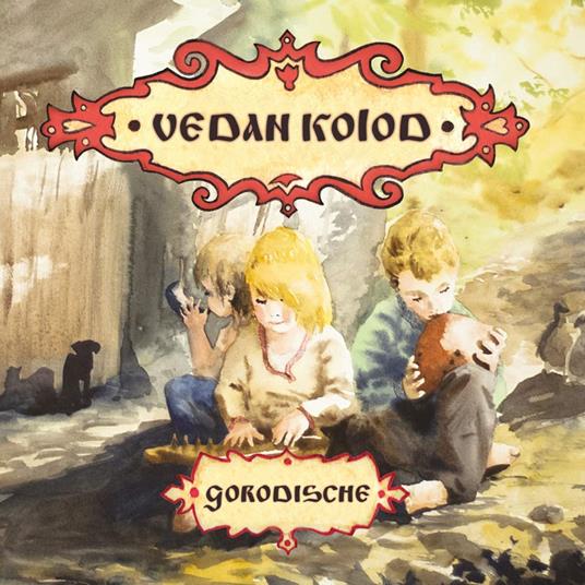 Gorodische - CD Audio di Vedan Kolod