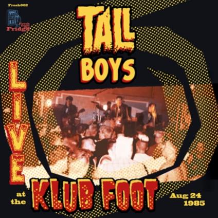 Live At The Klubfoot - Vinile LP di Tall Boys