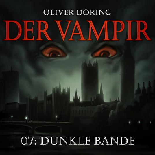 Der Vampir, Teil 7: Dunkle Bande