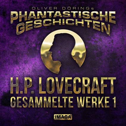 Phantastische Geschichten, H.P. Lovecraft - Gesammelte Werke 1