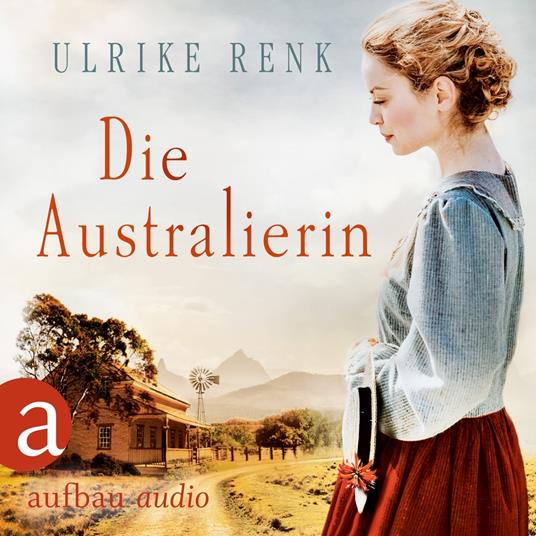 Die Australierin - Von Hamburg nach Sydney (Ungekürzt)