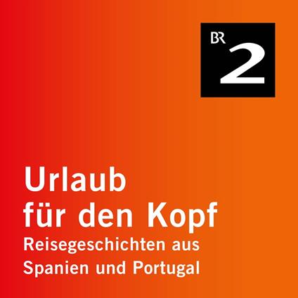 El Hierro - Pilgern auf der ursprünglichsten Kanaren-Insel - Urlaub für den Kopf - Reisegeschichten aus Spanien und Portugal, Teil 8 (Ungekürzt)