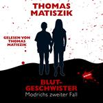 Blutgeschwister - Modrichs zweiter Fall