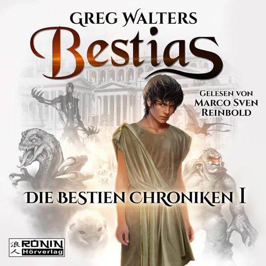 Bestias - Die Bestien Chroniken, Band 1 (ungekürzt)