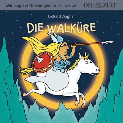 Die ZEIT-Edition "Der Ring des Nibelungen für kleine Hörer" - Die Walküre