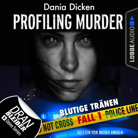 Laurie Walsh - Profiling Murder, Folge 1: Blutige Tränen (Ungekürzt)