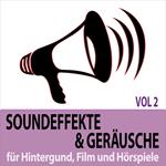 Soundeffekte und Geräusche, Vol. 2 - für Hintergund, Film und Hörspiele