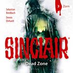 Sinclair, Staffel 1: Dead Zone, Folge 3: Zorn