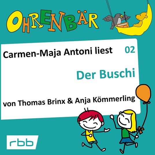 Ohrenbär - eine OHRENBÄR Geschichte, Folge 2: Der Buschi (Hörbuch mit Musik)