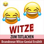 Brandneue Witze genial erzählt - Witze zum Totlachen