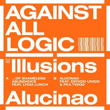 Illusions of Shameless Abundance - Vinile LP di Against All Logic