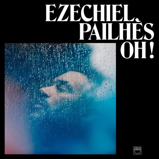 Oh! - CD Audio di Ezechiel Pailhes