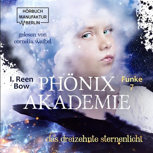 Das dreizehnte Sternenlicht - Phönixakademie, Band 7 (ungekürzt)