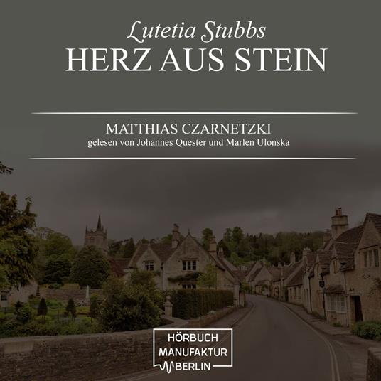 Herz aus Stein - Lutetia Stubbs, Band 2 (ungekürzt)