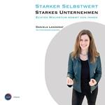 Starker Selbstwert - Starkes Unternehmen - Echtes Wachstum kommt von Innen (ungekürzt)