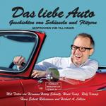 Das liebe Auto - Geschichten von Schüsseln und Flitzern (ungekürzt)