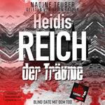 Heidis Reich der Träume - Blind Date mit dem Tod, Band 5 (ungekürzt)