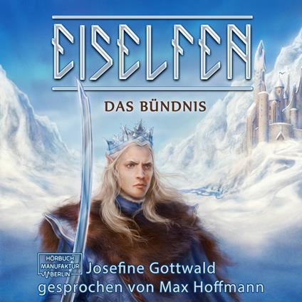 Das Bündnis - Eiselfen, Band 1 (ungekürzt)