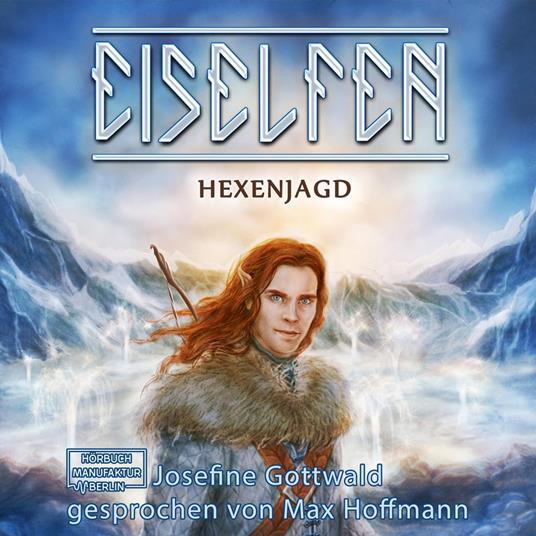 Hexenjagd - Eiselfen, Band 4 (ungekürzt)